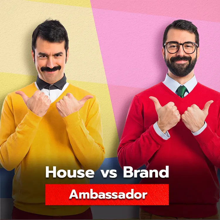 ความแตกต่างของ House Ambassador vs Brand Ambassador